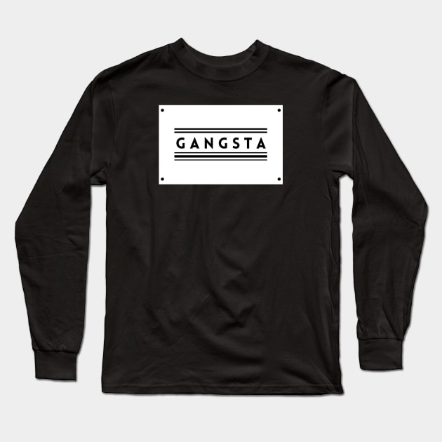 Gangsta Wrapper Long Sleeve T-Shirt by TEXTTURED